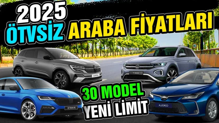 2025 Ötv Muafiyetli Araba Fiyatları Nasıl Olacak?