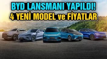 Byd Türkiye Lansmanı: 4 Yeni Model ve Fiyatları