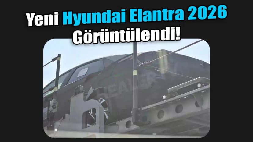 Yeni Hyundai Elantra 2026: Retro Tasarımıyla Geliyor!