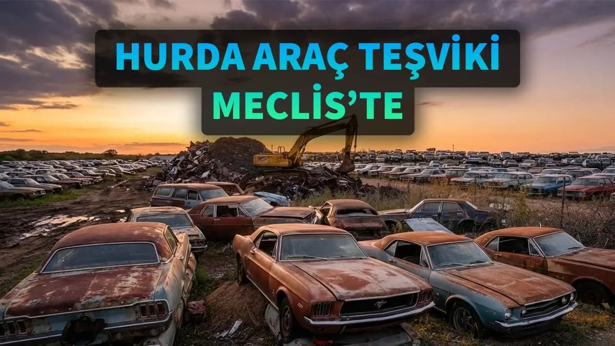 2026 Hurda Araç Teşviki ve Ötv’siz Araç Son Durum: 3 Çocuklu Ailelere Müjde!