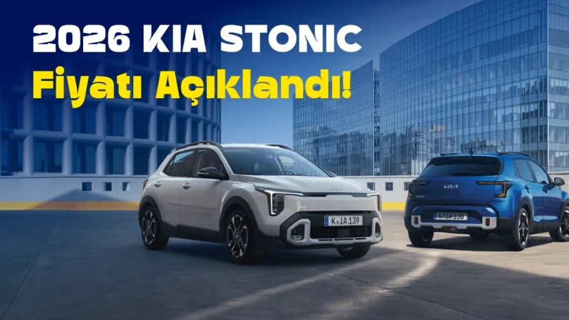 2026 Kia Stonic Fiyatı Açıklandı: İşte Özellikleri