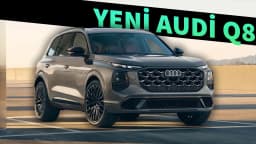 Yeni Audi Q7! Tüm Özellikleri, Motor Seçenekleri ve Detayları