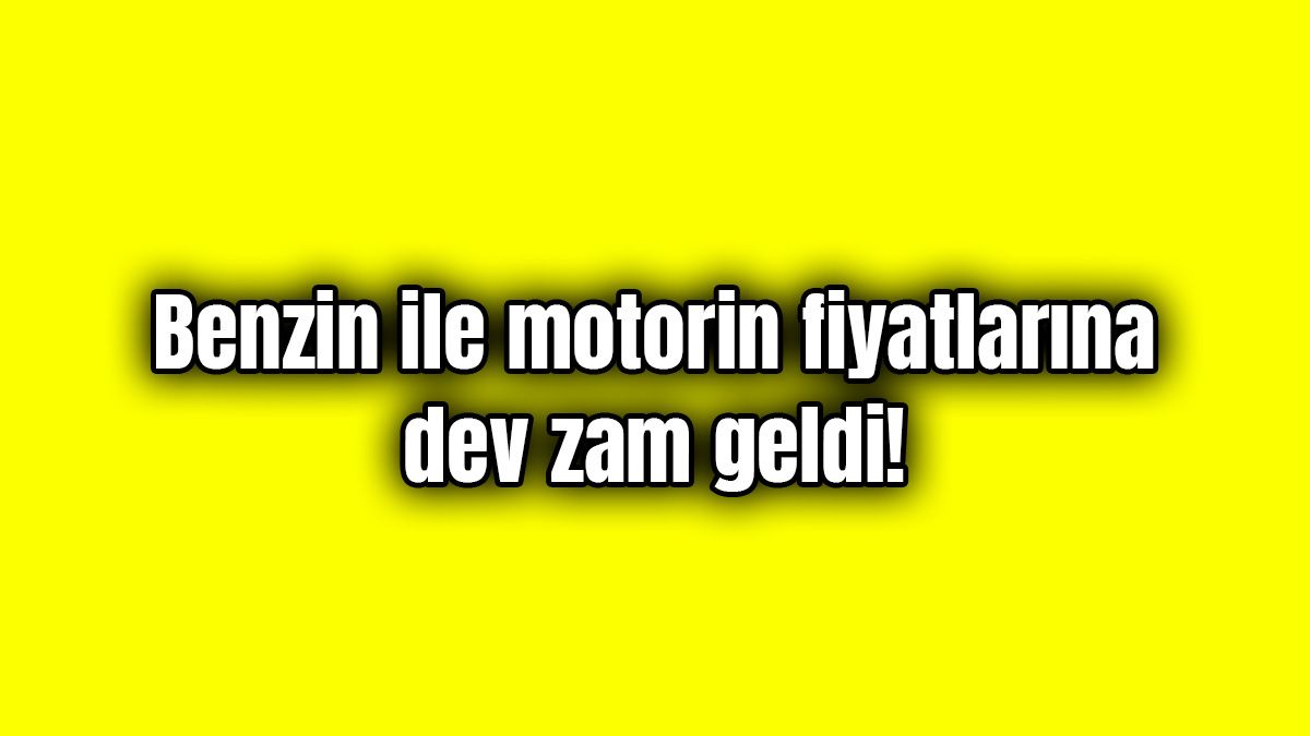 Benzin ile Motorin Fiyatlarına Dev Zam Geldi! 1 Benzin ile Motorin Fiyatlarına Dev Zam Geldi!