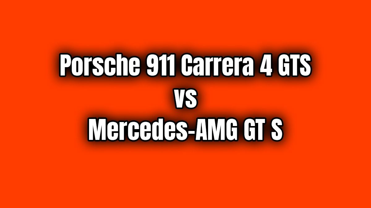 Porsche 911 Carrera 4 Gts Vs Mercedes-Amg Gt S 1 Porsche 911 Carrera 4 Gts Vs Mercedes-Amg Gt S