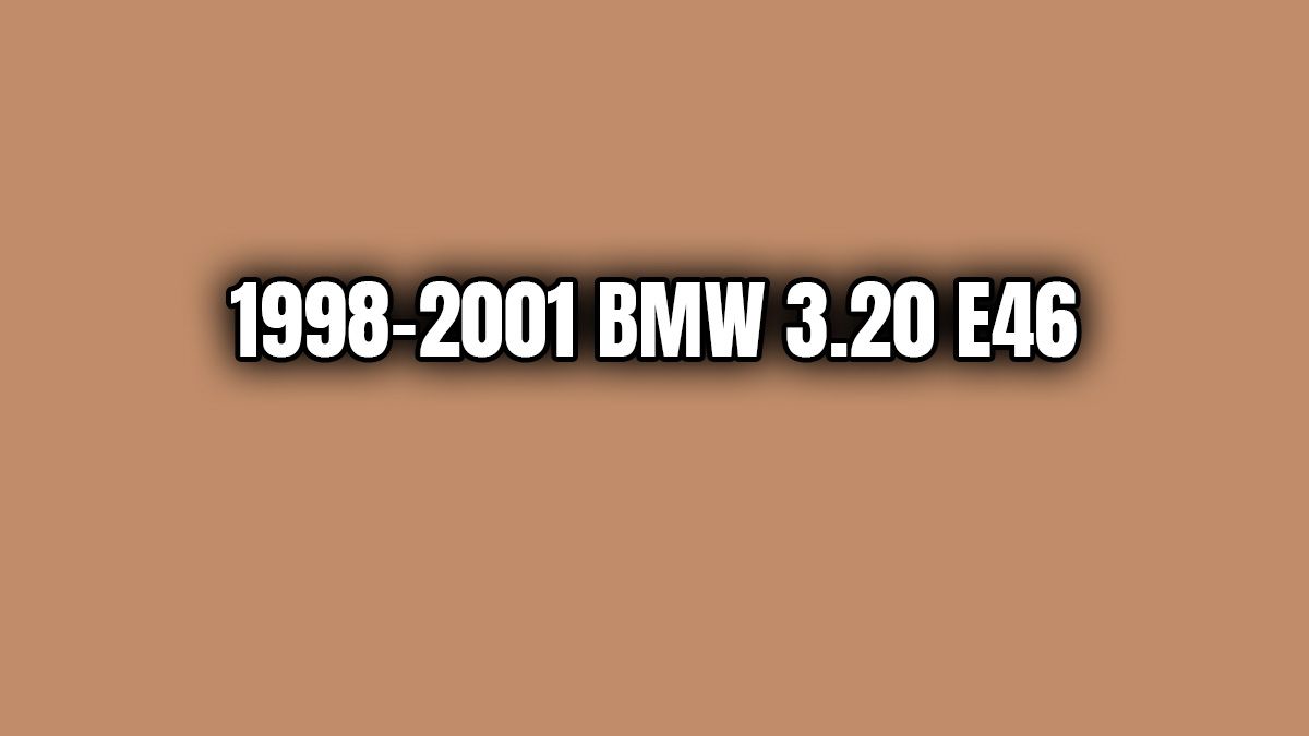 1998-2001 Bmw 3.20 E46 Özellikleri