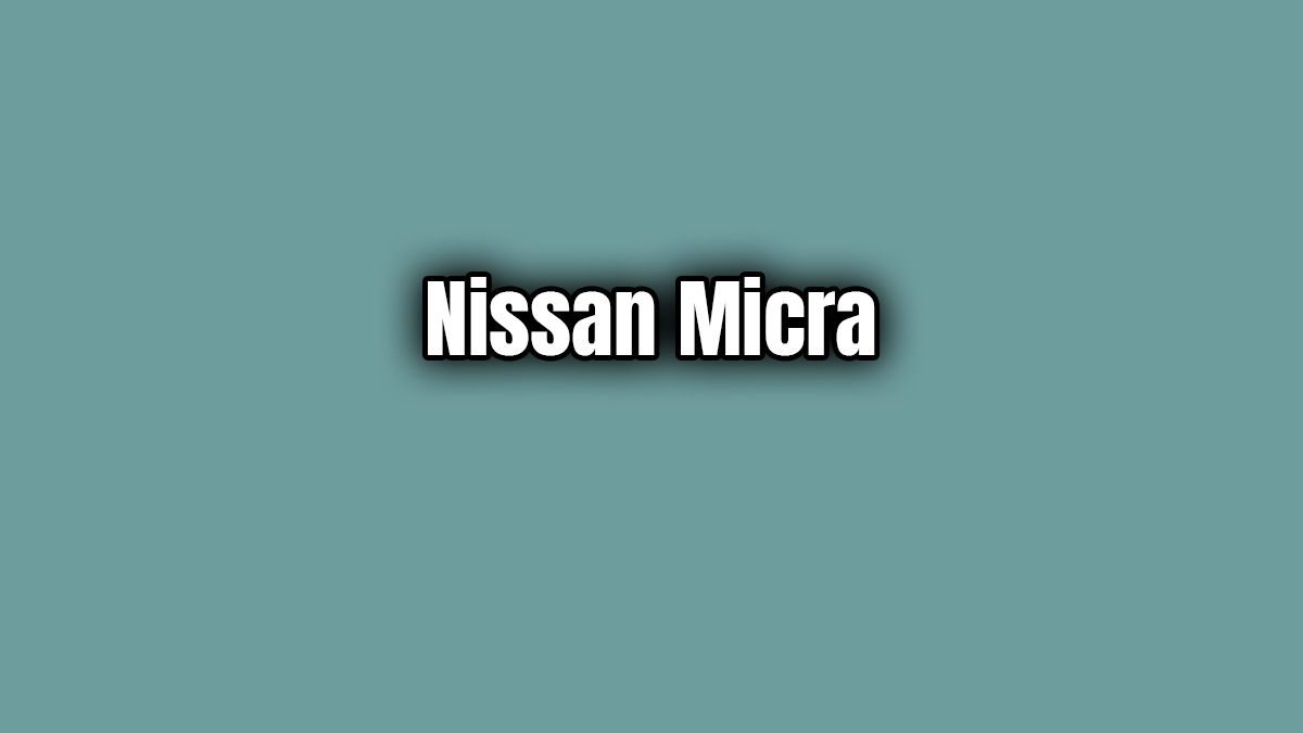 Yeni Nissan Micra Fiyatı ve Özellikleri Açıklandı
