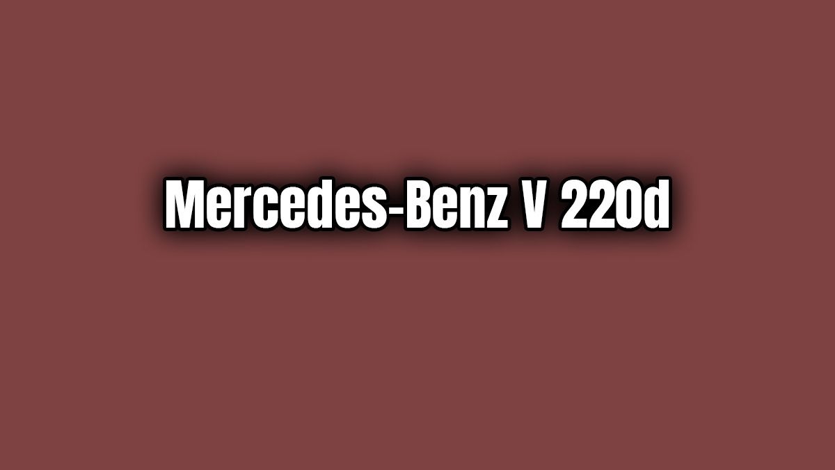 2019 Mercedes-Benz V-Class 220D Özellikleri 1 2019 Mercedes-Benz V-Class 220D Özellikleri
