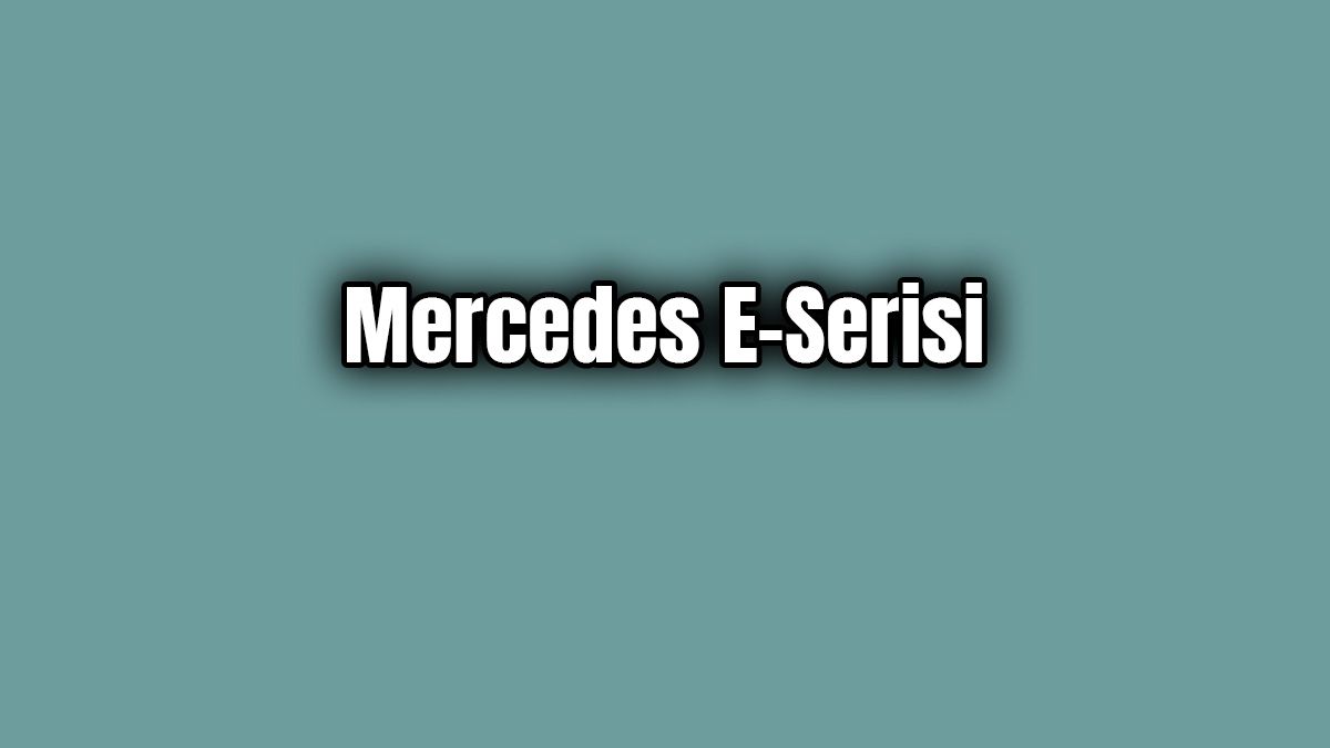Mercedes E-Serisi 1.6 Dizel Motor Seçeneği 1 Mercedes E-Serisi 1.6 Dizel Motor Seçeneği