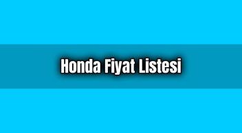 Honda Fiyat Listesi