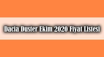 Dacia Duster Ekim 2020 Fiyat Listesi Açıklandı