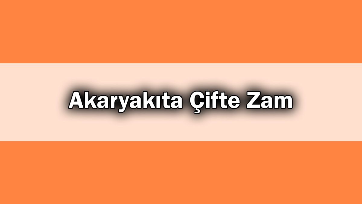 Akaryakıta Çifte Zam: Yeni Benzin ve Motorin Fiyatları
