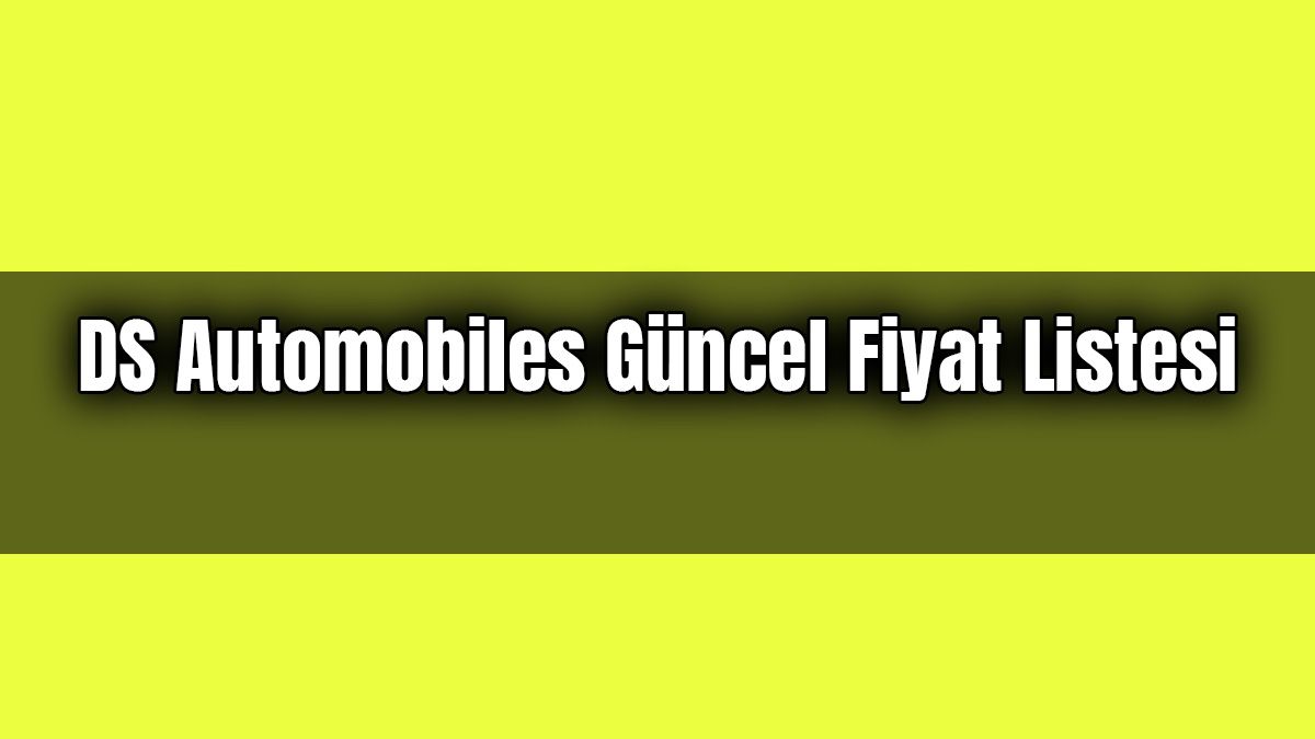 Ds Automobiles Güncel Fiyat Listesi Aralık 2020 1 Ds Automobiles Güncel Fiyat Listesi Aralık 2020