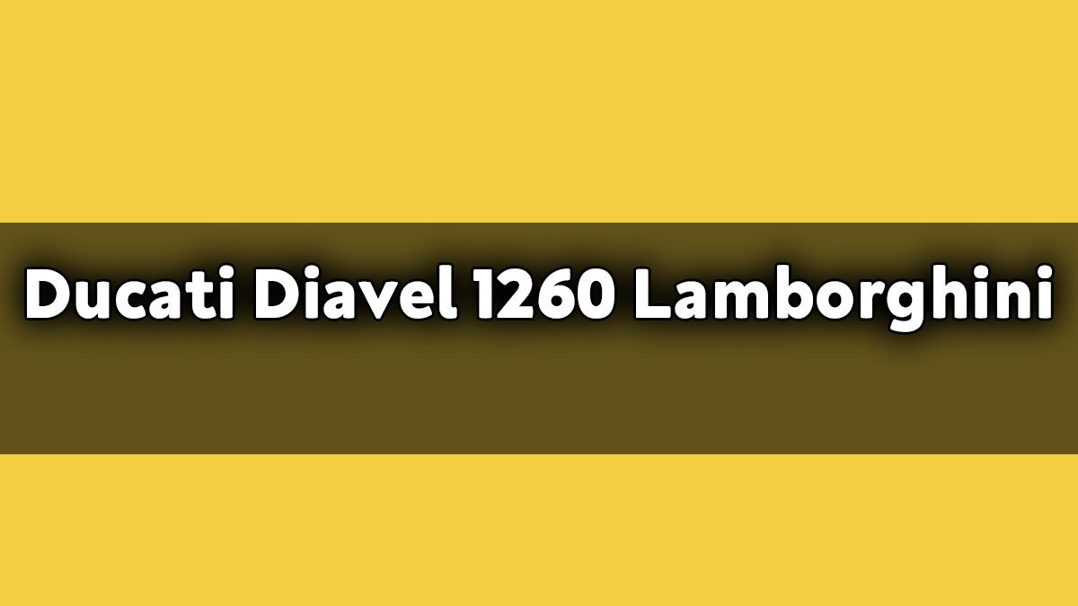 Ducati Diavel 1260 Lamborghini: Lamborghini'den Esinlendi 1 Ducati Diavel 1260 Lamborghini: Lamborghini’den Esinlendi