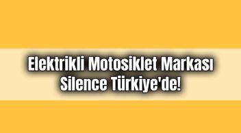 Elektrikli Motosiklet Markası Silence Türkiye’de
