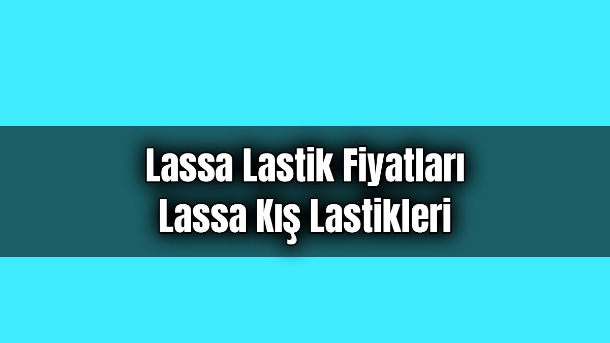 Lassa Lastik Fiyatları - Lassa Kış Lastikleri