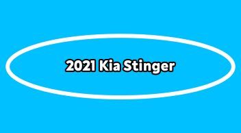 2021 Kia Stinger Fiyatları ve Teknik Özellikleri Açıklandı