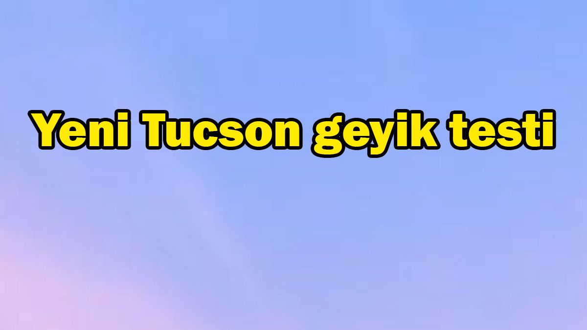 Yeni Hyundai Tucson Geyik Testi Videosu Yayınlandı