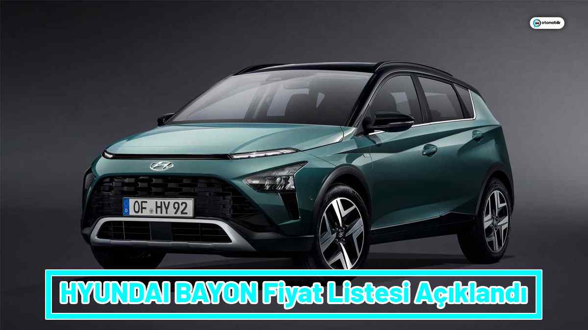 2021 Hyundai Bayon Fiyat Listesi Açıklandı