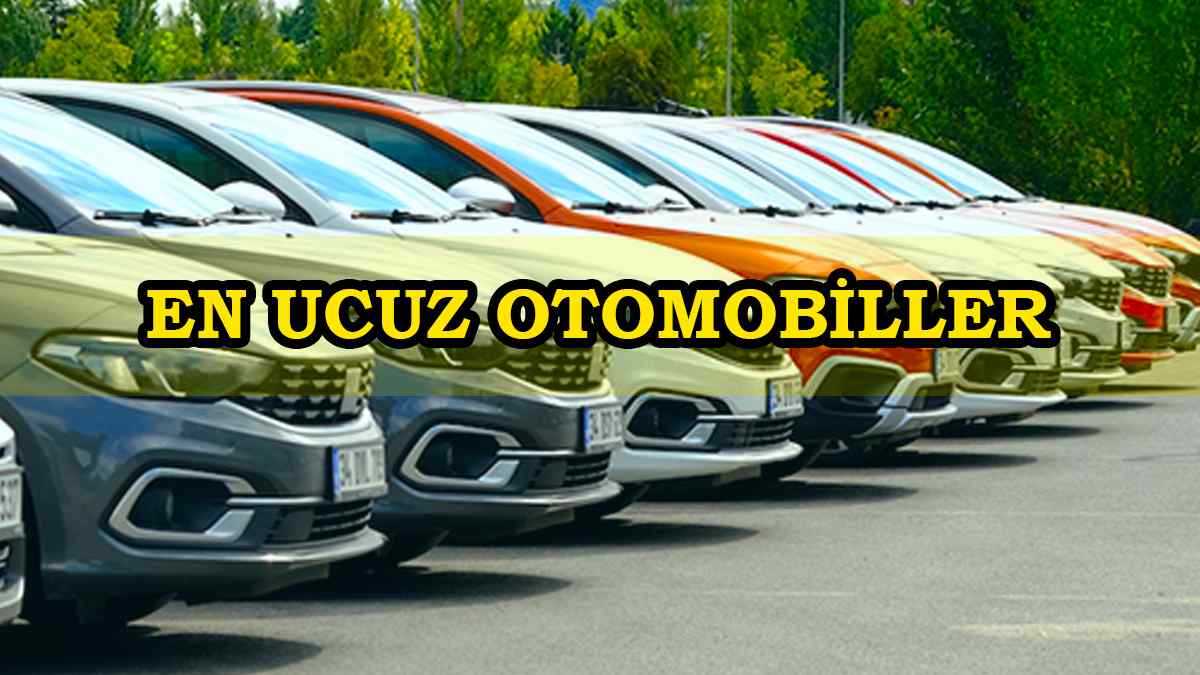 En Ucuz Otomobiller Hangileri? Fiyatı 300 Bin Tl’nin Altında Olan Tüm Otomobil Modelleri