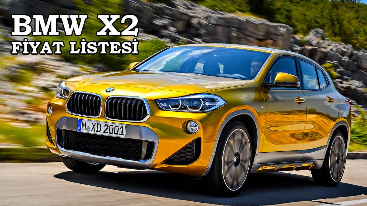 Bmw Temmuz 2022 Fiyat Listesi Açıklandı 11 2022 BMW X2 Fiyat Listesi