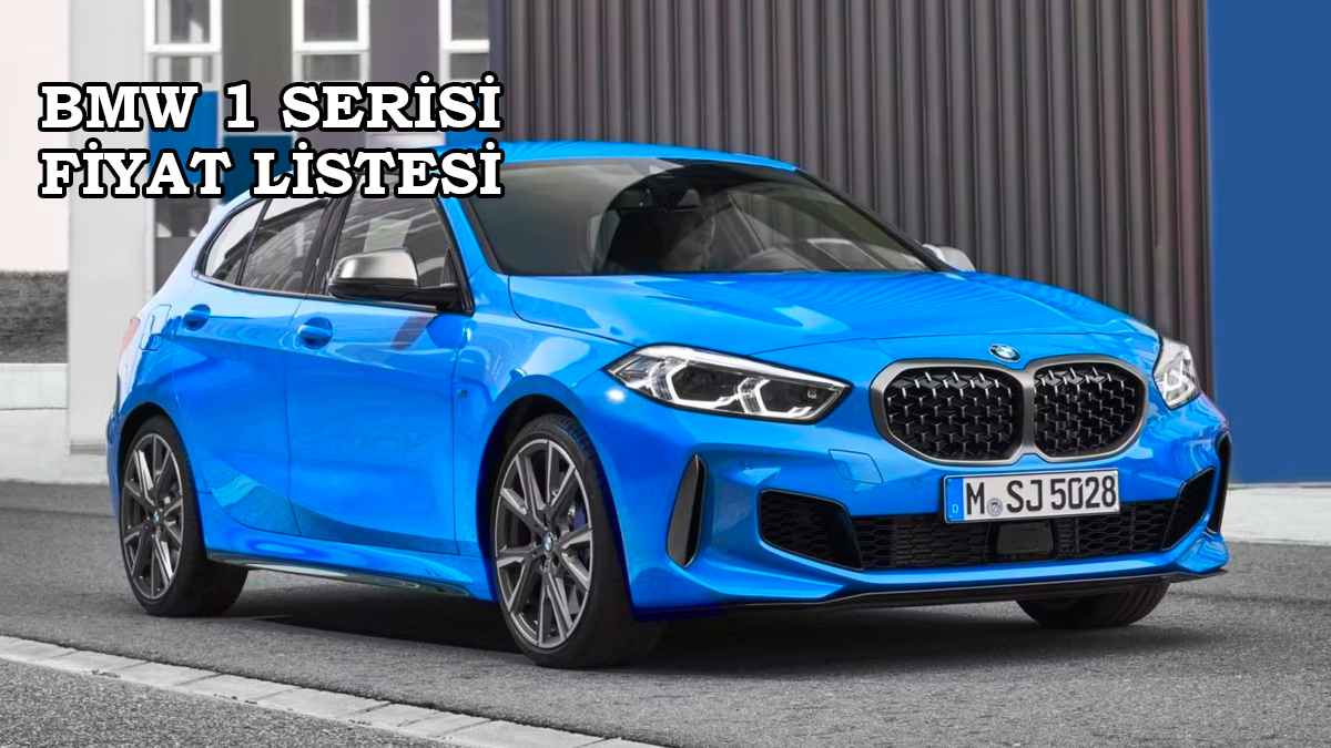 Bmw Temmuz 2022 Fiyat Listesi Açıklandı 2 2022 BMW 1 Serisi Fiyat Listesi