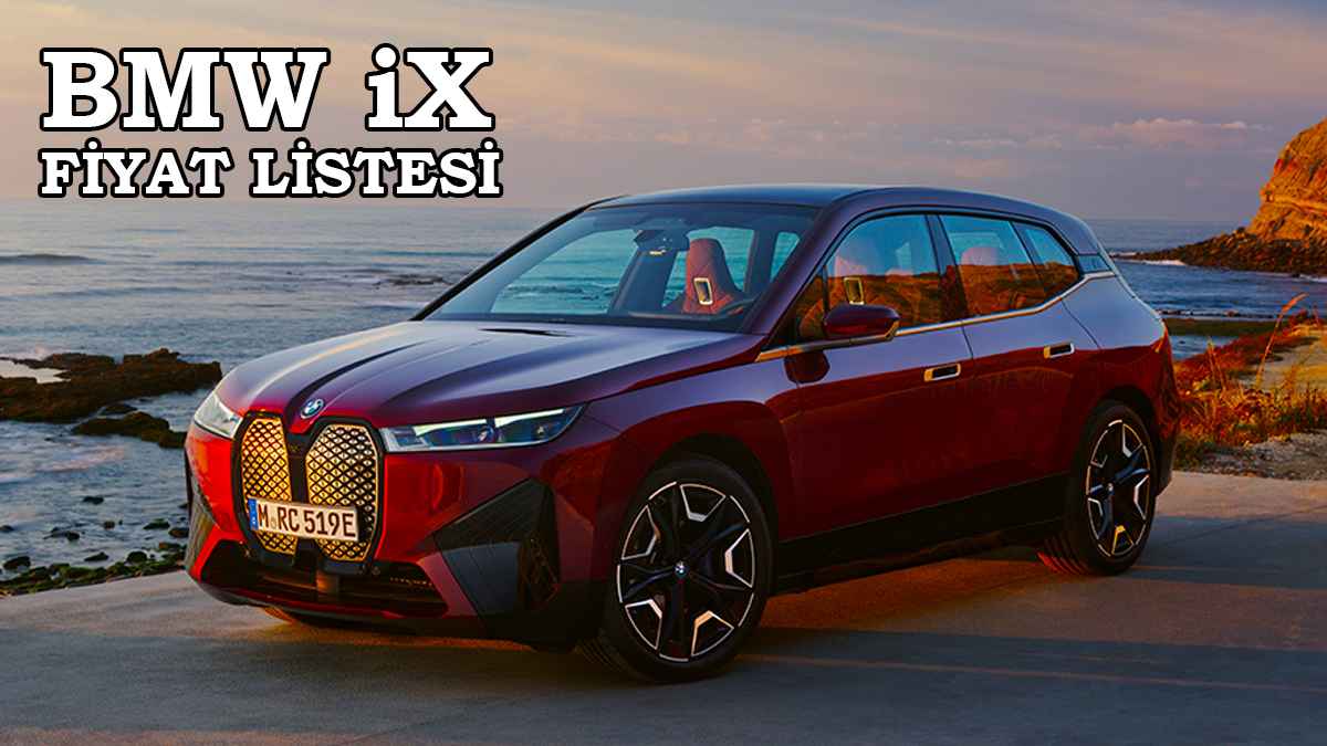 Bmw Temmuz 2022 Fiyat Listesi Açıklandı 13 2022 BMW iX Fiyat Listesi