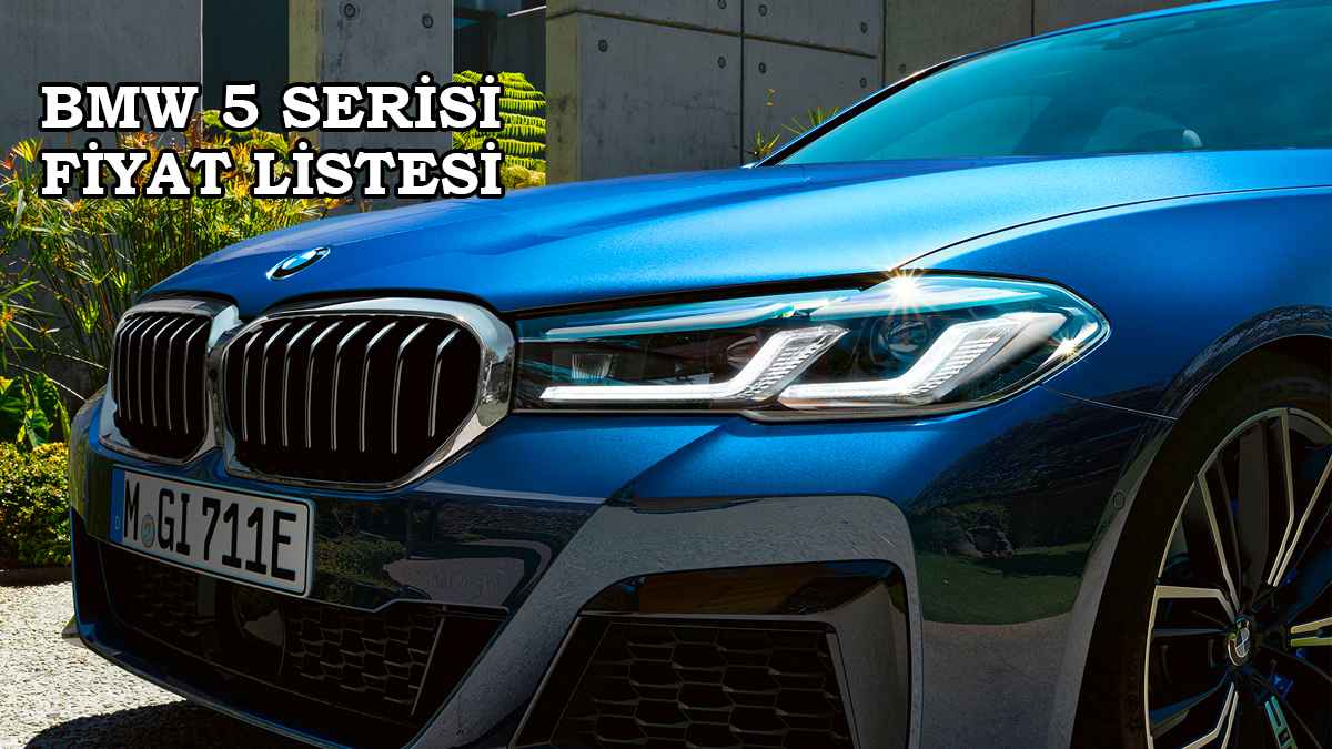 Bmw Temmuz 2022 Fiyat Listesi Açıklandı 6 2022 BMW 5 Serisi Fiyat Listesi