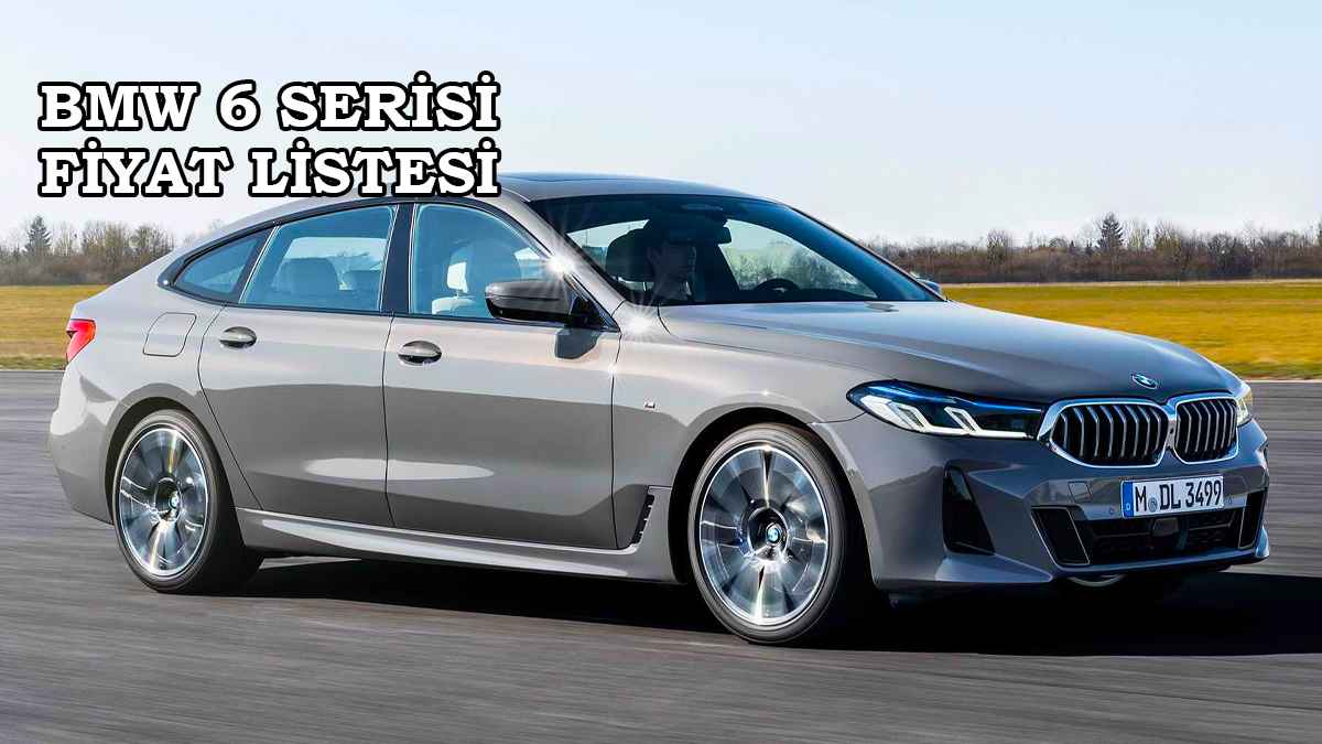 Bmw Temmuz 2022 Fiyat Listesi Açıklandı 7 2022 BMW 6 Serisi Fiyat Listesi