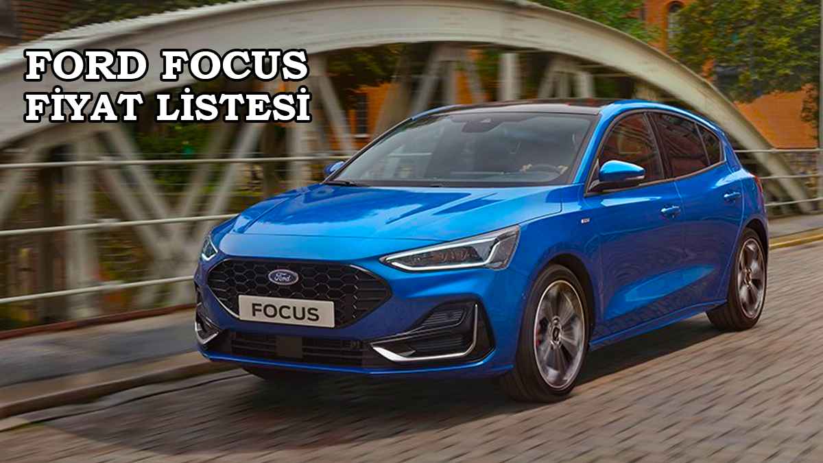 Ford Kasım 2022 Fiyat Listesi Açıklandı 3 Ford Focus 2023 fiyat listesi