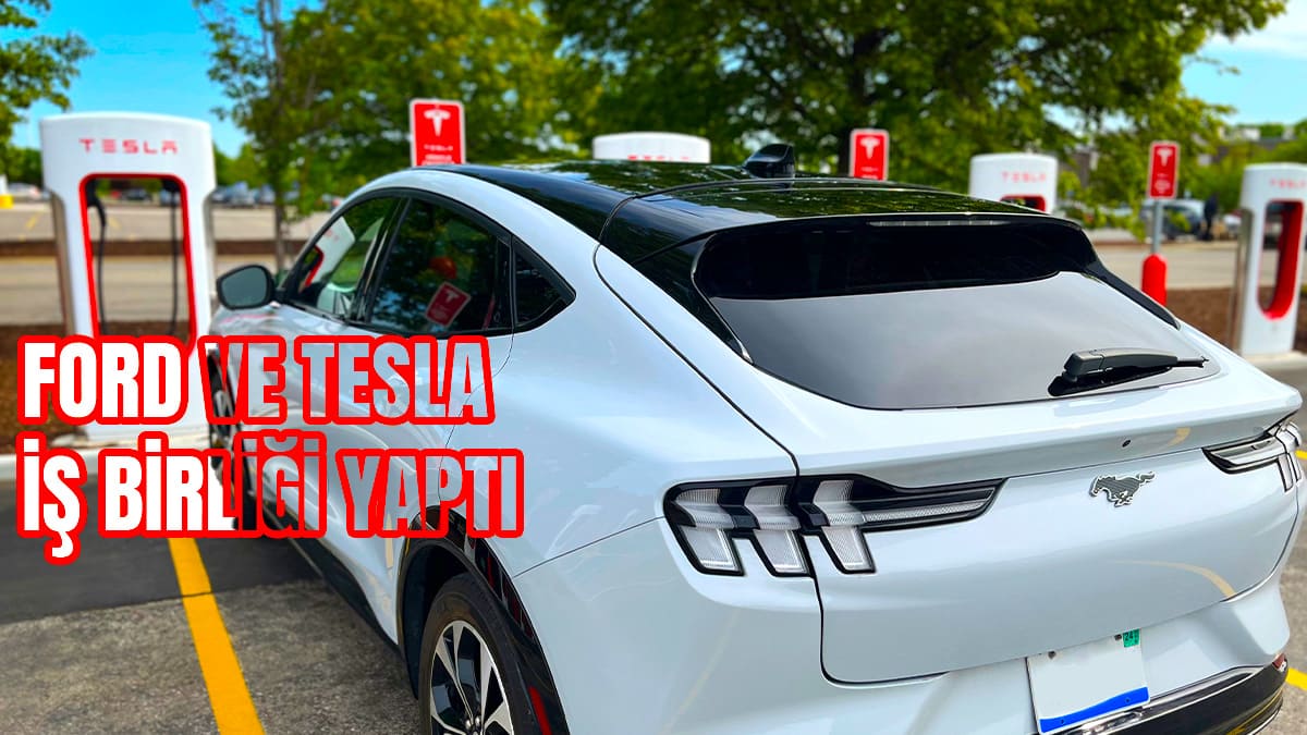 Ford ve Tesla İş Birliği Yaptı