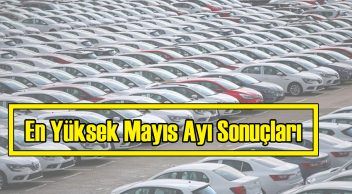 Mayıs Ayında En Çok Satan Otomobil Markaları Belli Oldu
