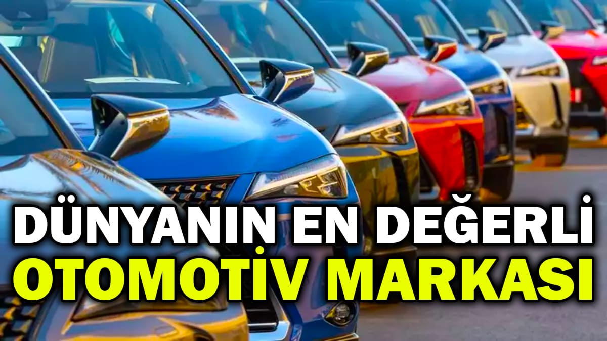 2023’Ün En Değerli Otomotiv Markası Belli Oldu