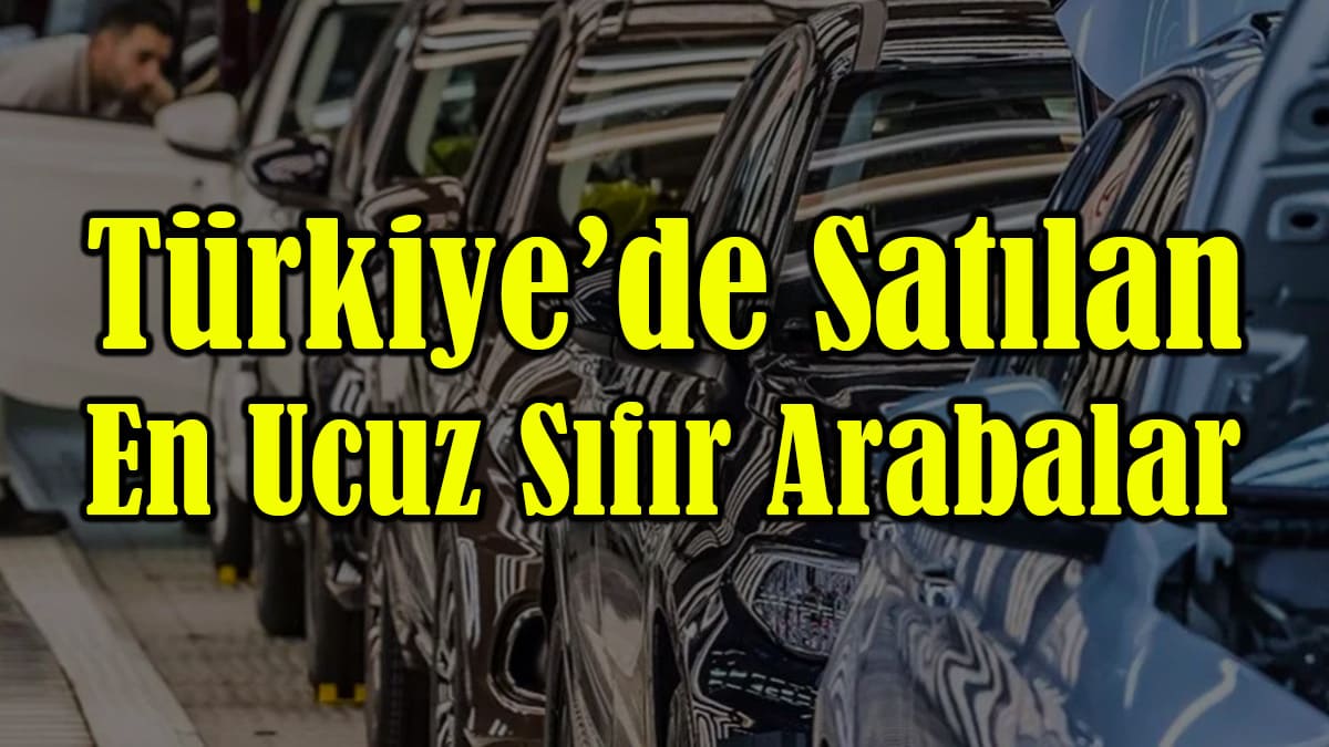 Türkiye'de Satılan En Ucuz Otomobiller: Mart 2024 1 Türkiye’de Satılan En Ucuz Otomobiller: Mart 2024