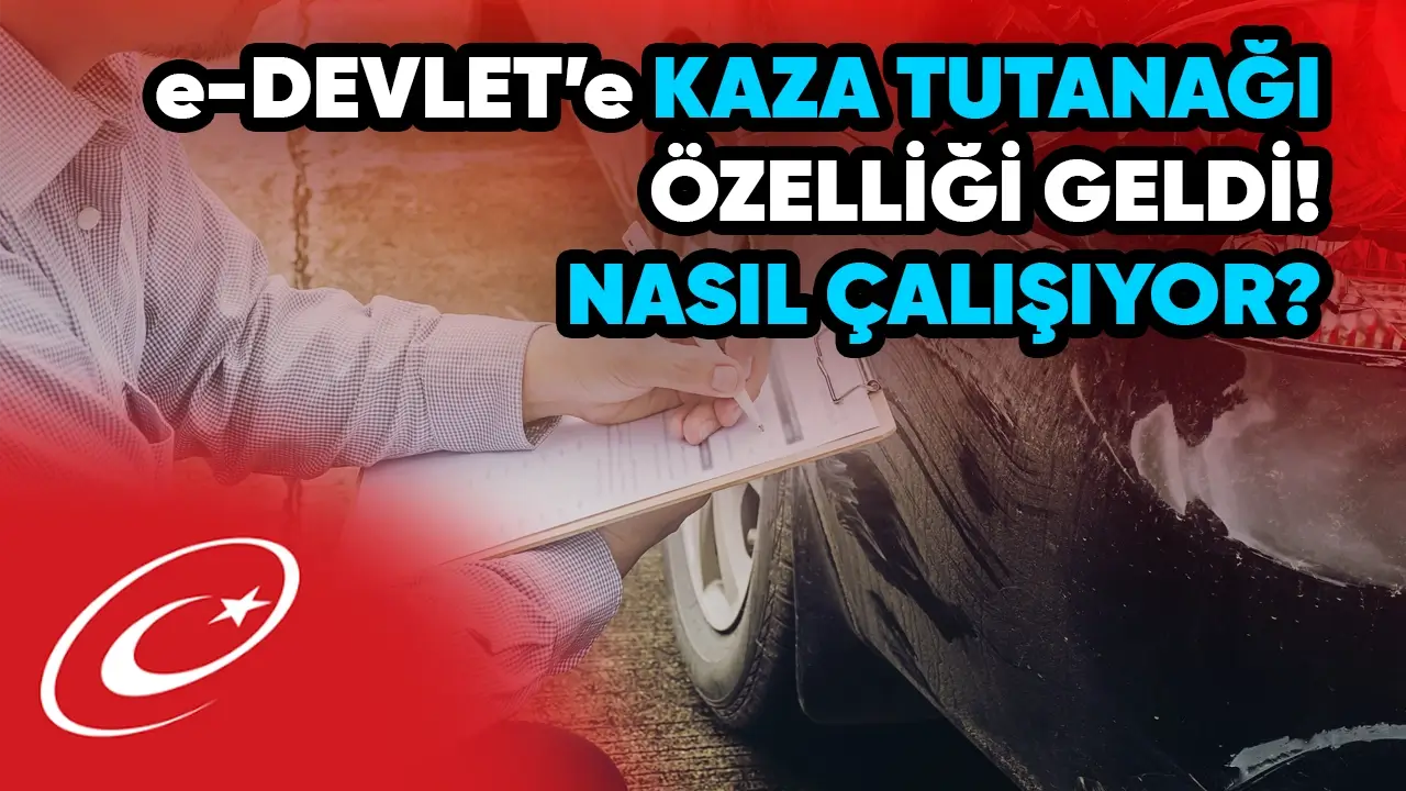 E-Devlet'e Kaza Tutanağı Geldi - Tutanak Nasıl Oluşturulur? 1 E-Devlet’e Kaza Tutanağı Geldi – Tutanak Nasıl Oluşturulur?