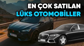 Türkiye’de En Çok Satılan Lüks Otomobiller Açıklandı!
