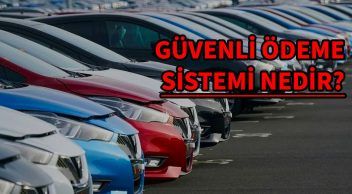 İkinci El Araç Satışında Güvenli Ödeme Sistemi Devreye Girdi