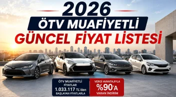 Ağustos 2026 Model ÖTV Muafiyetli Araç Fiyatları